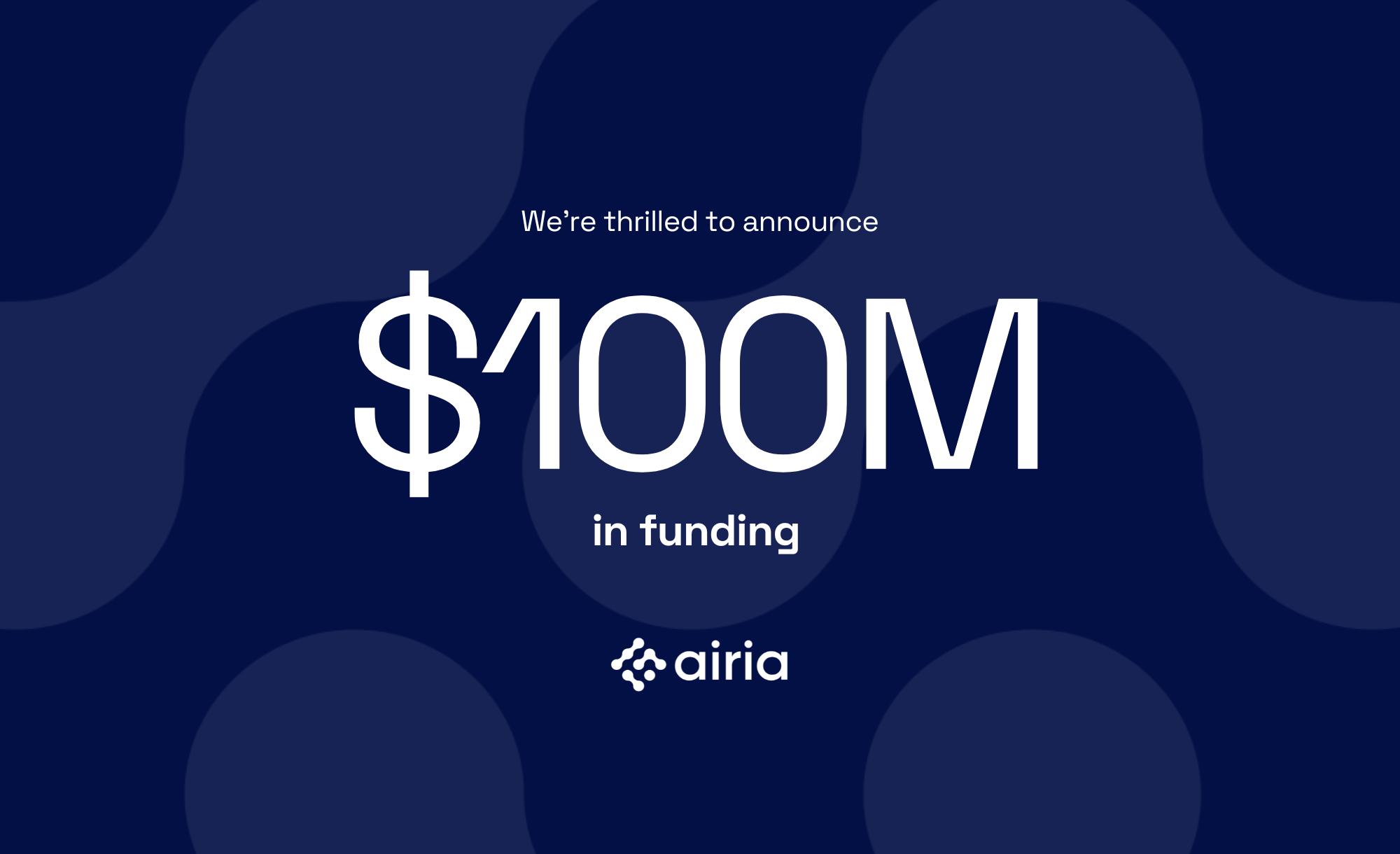 Airia secures $100M in funding