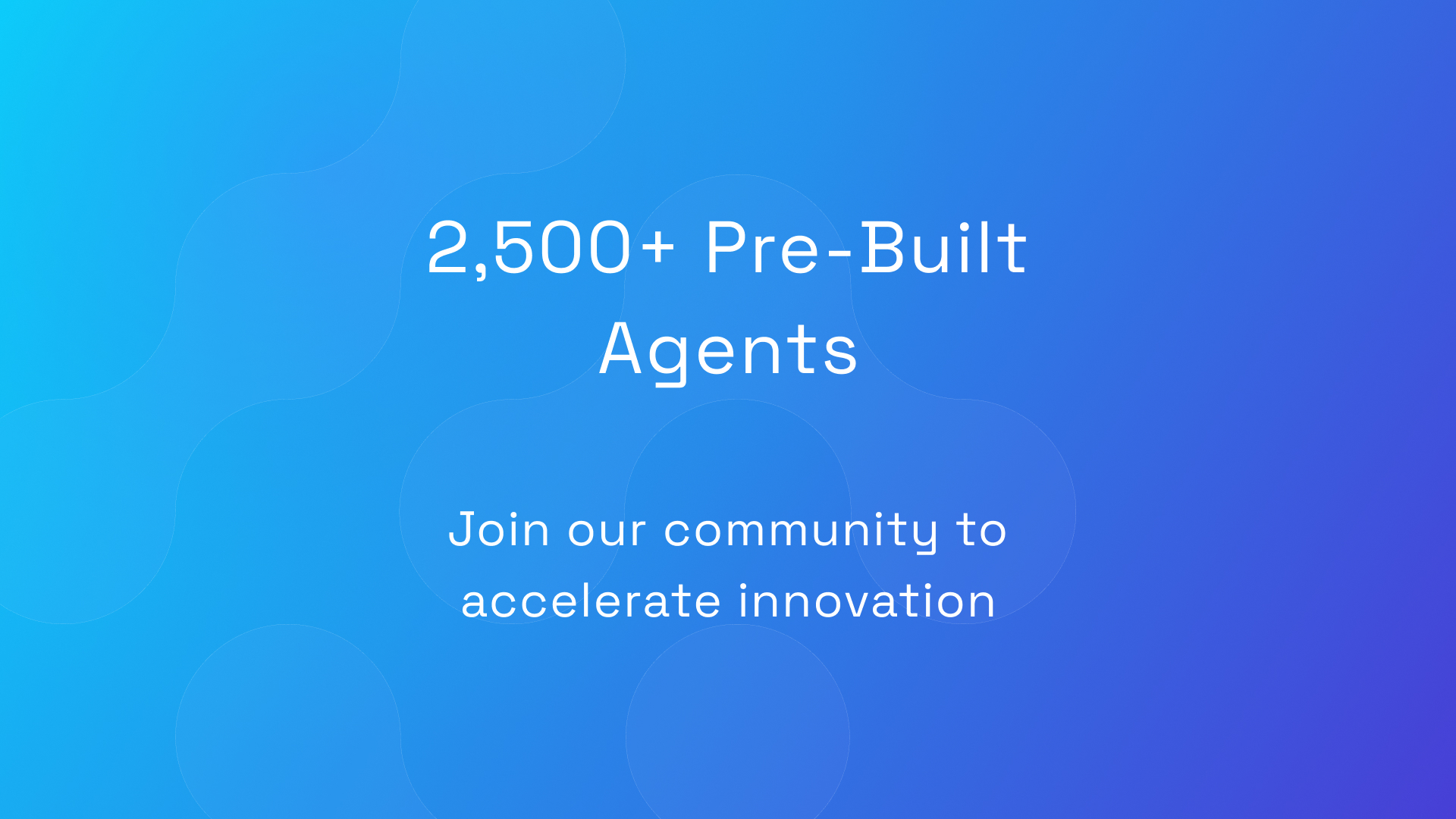 2500+ Pre-Built Agents