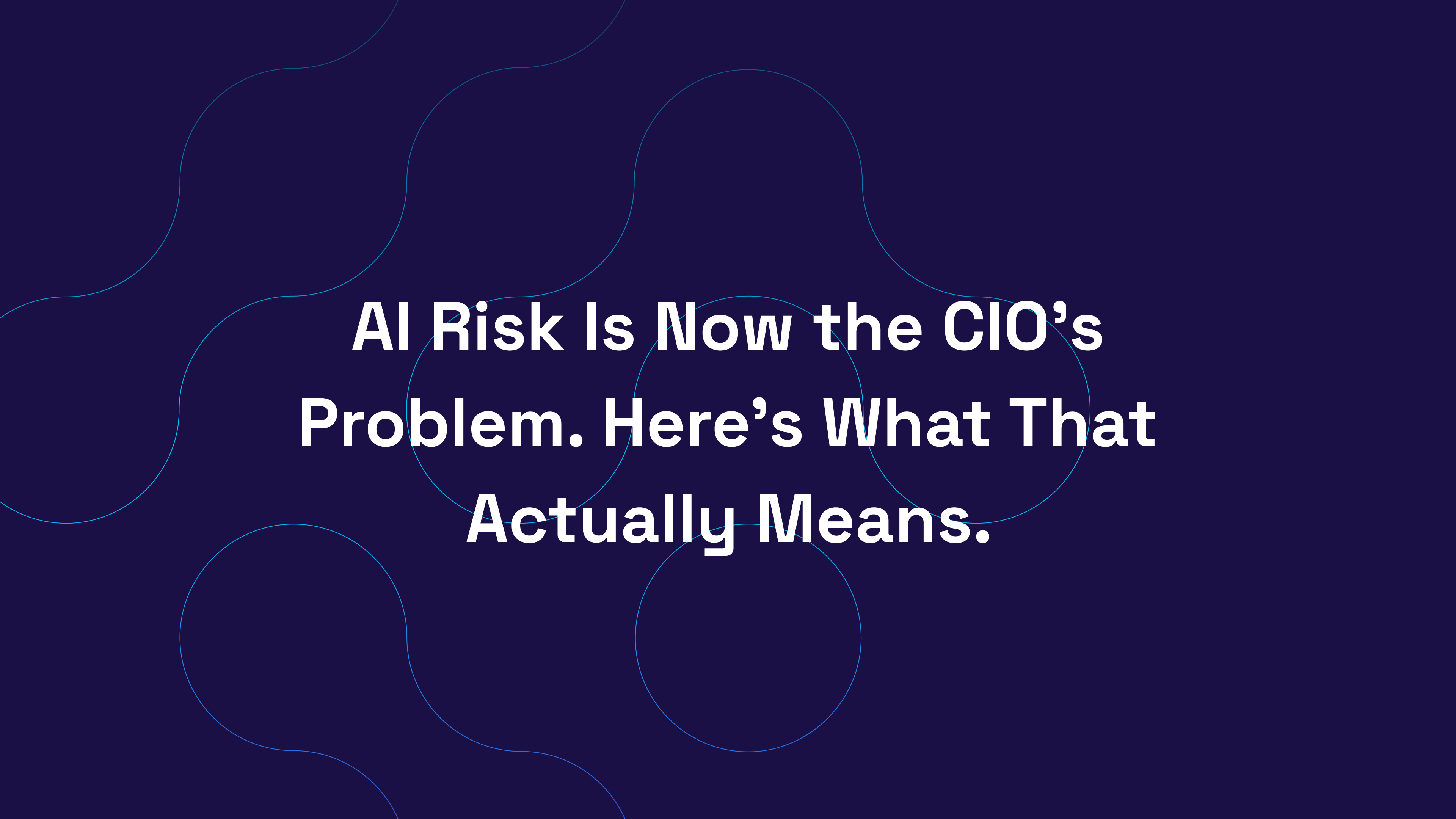 AI risk is not eh cio's problem
