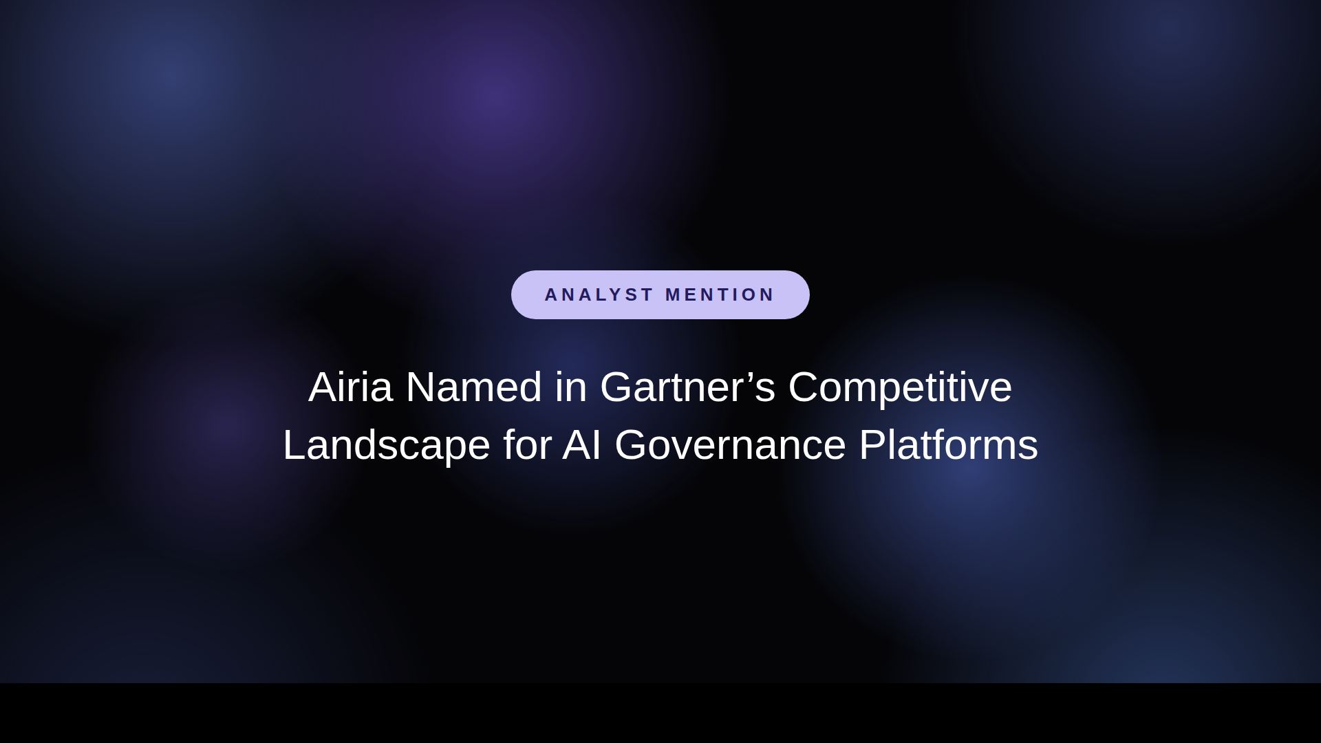 Airia Named in Gartner’s Competitive Landscape for AI Governance Platforms