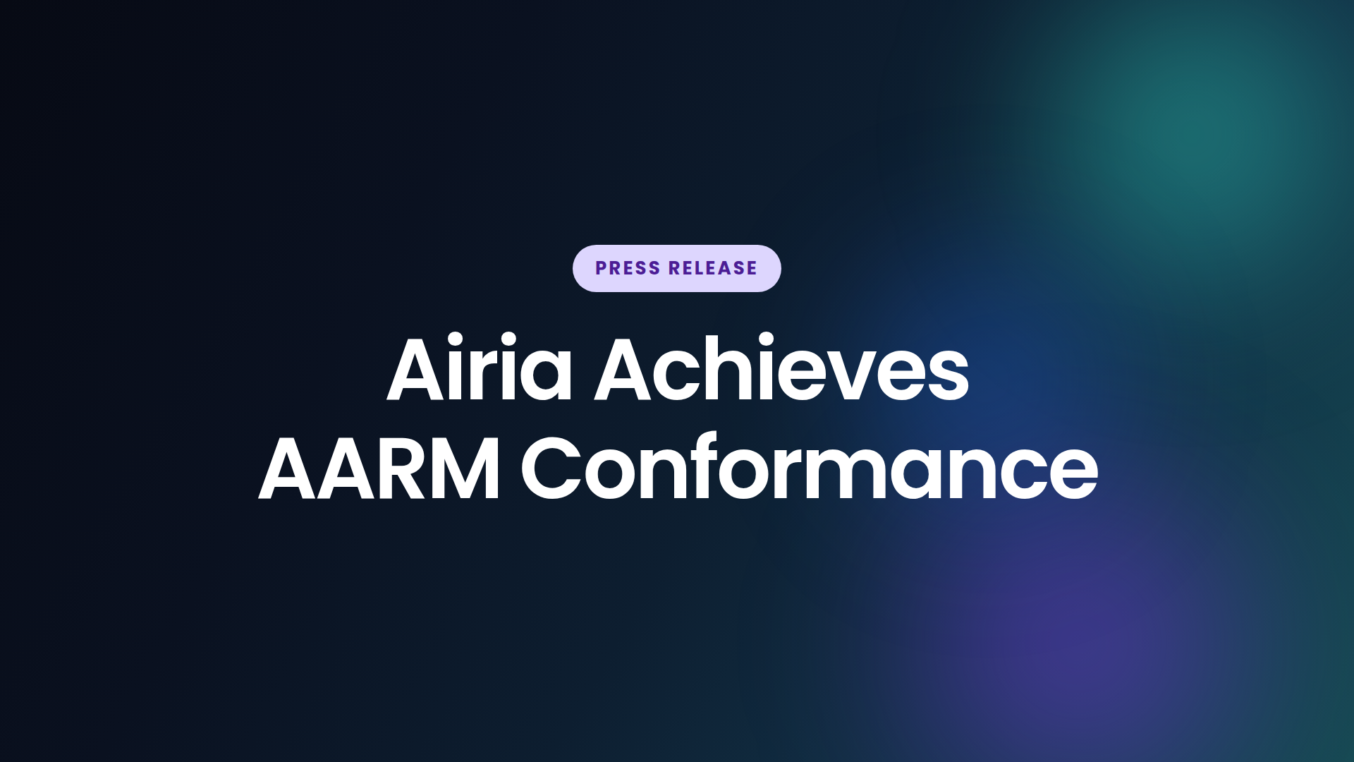 Airia Achieves AARM Conformance, Joins Select Group of Verified AI Runtime Security Platforms