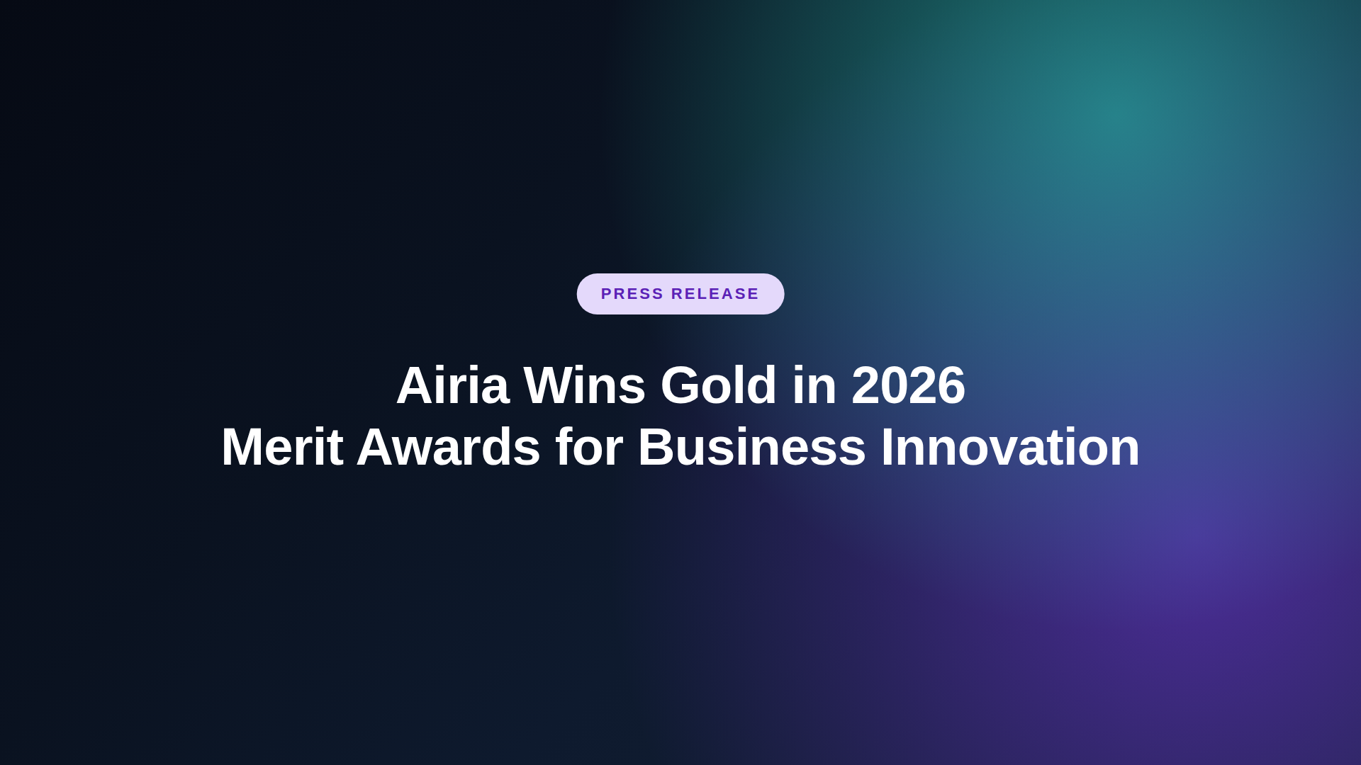 Airia Wins Gold in 2026 Merit Awards for Business Innovation