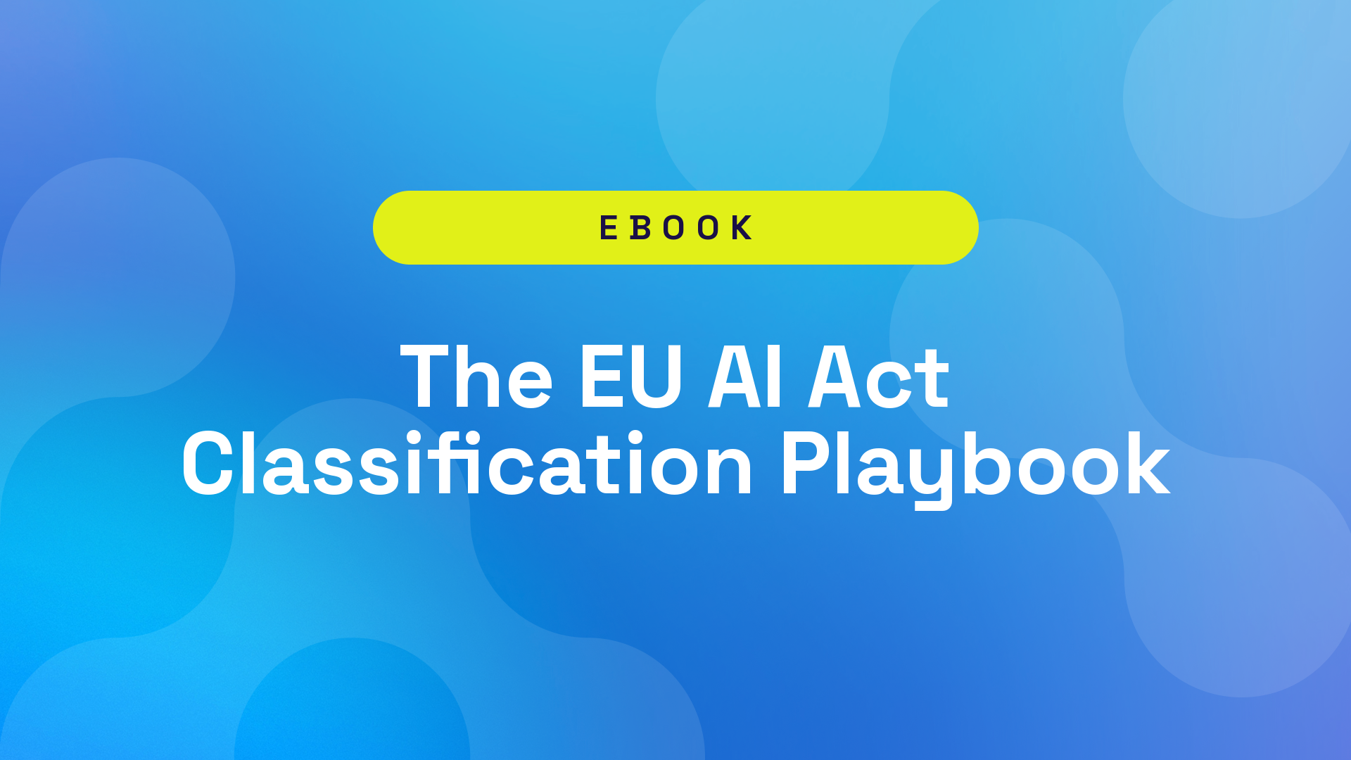 The EU AI Act Classification Playbook