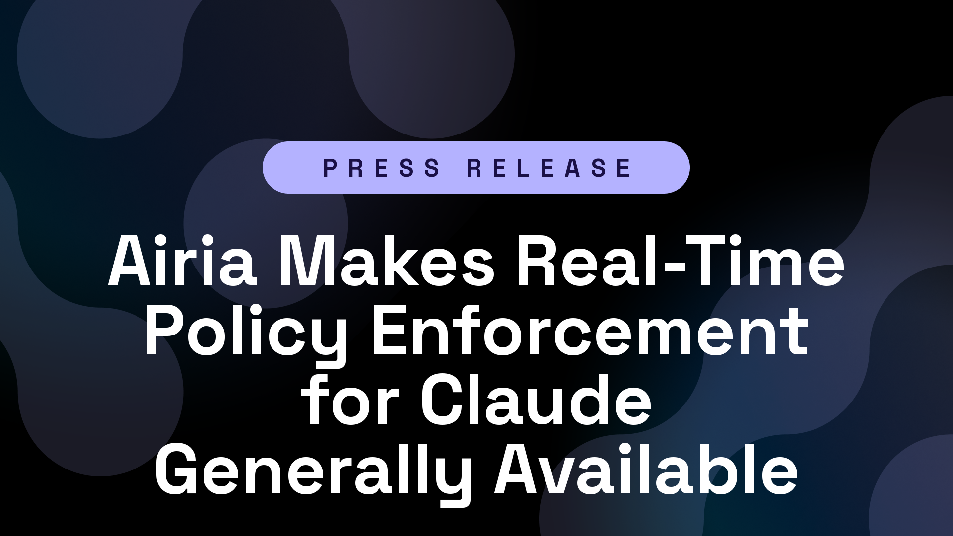 Airia Makes Real-Time Policy Enforcement for Claude Generally Available