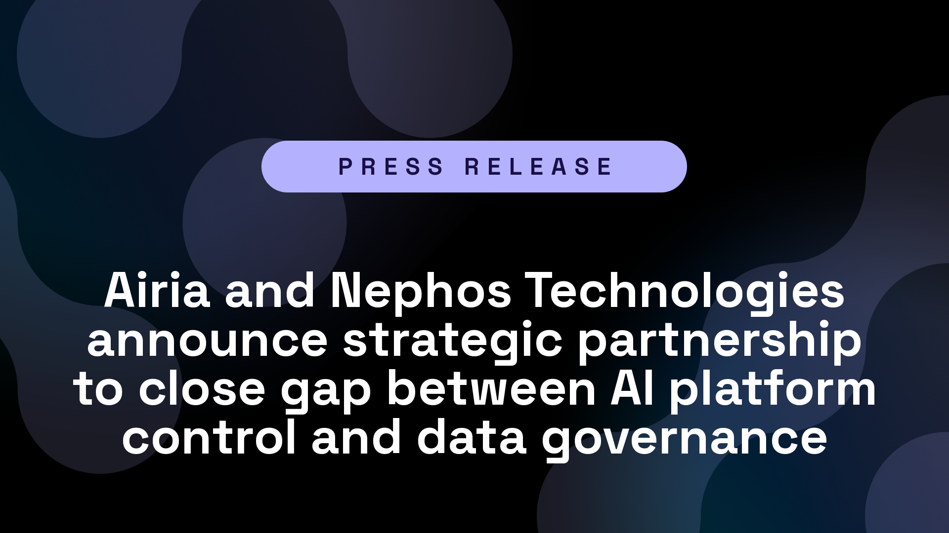 Airia and Nephos Technologies announce strategic partnership to close gap between AI platform control and data governance