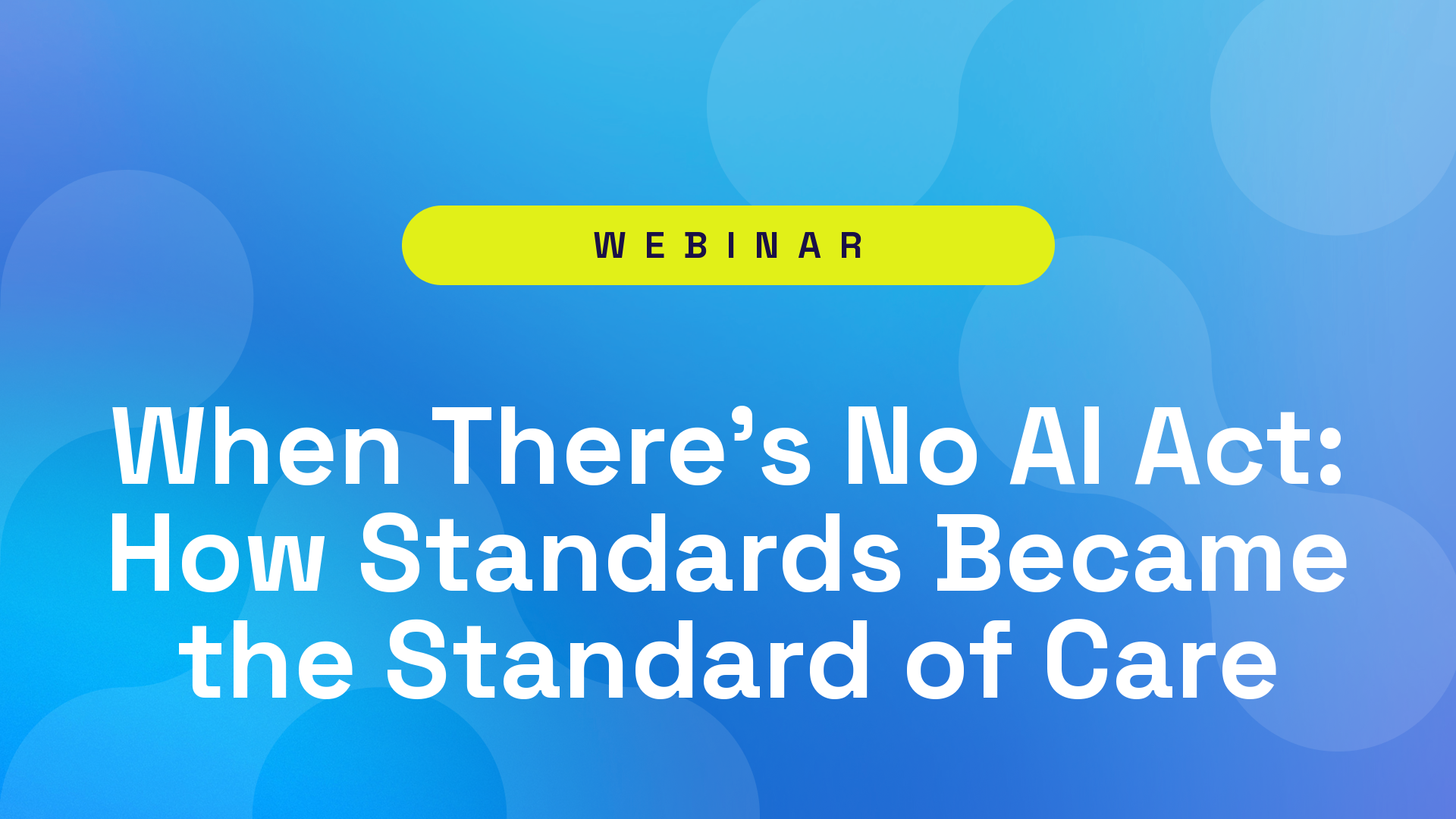 When There's No AI Act: How Standards Became the Standard of Care