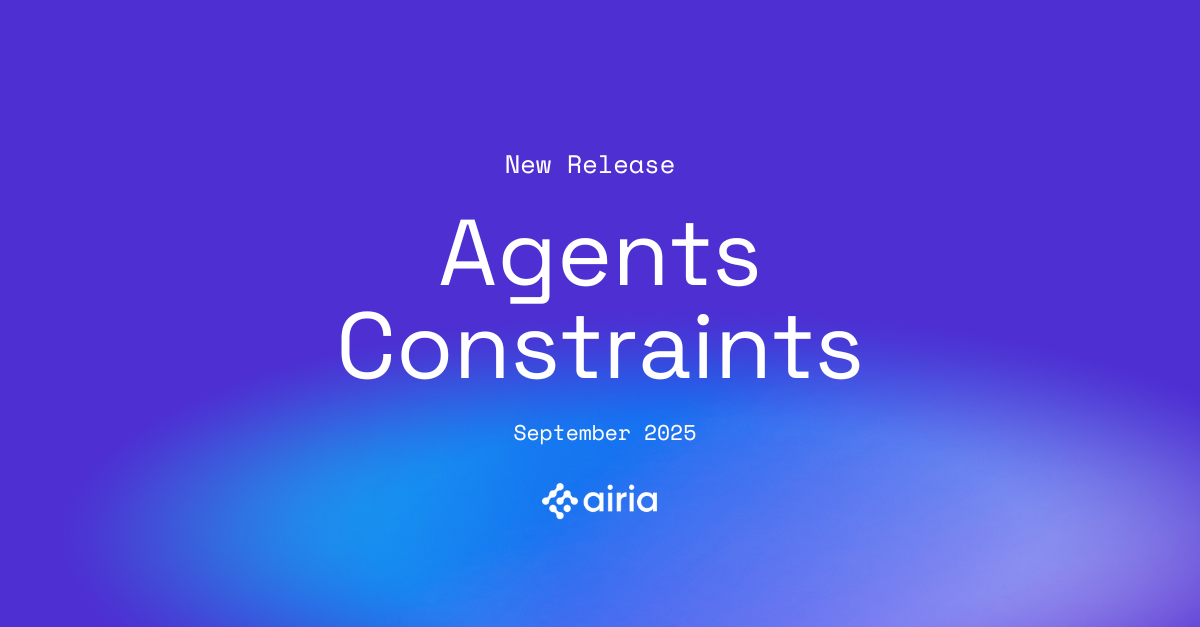 Airia Launches Agent Constraints: Industry’s First Policy Engine to Enable Centralized AI Agent Governance