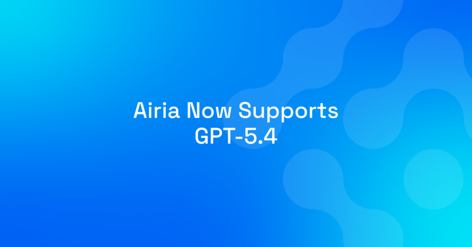 Airia Now Supports GPT-5.4