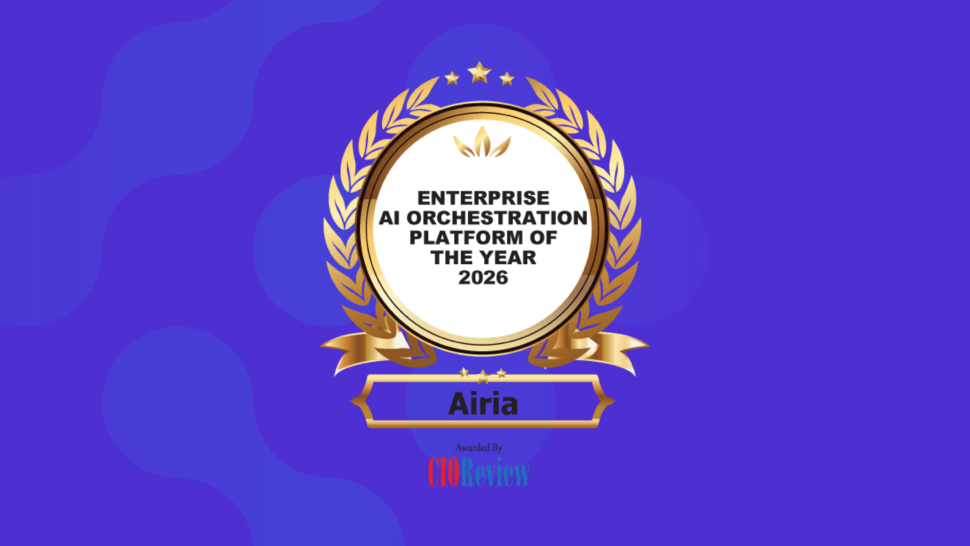 Airia Wins Enterprise AI Orchestration Platform of the Year Award from CIO Review