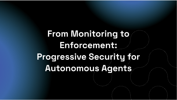 From Monitoring to Enforcement: Progressive Security for Autonomous Agents