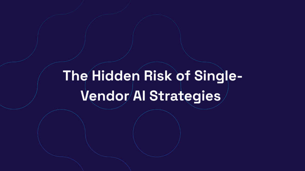 The Hidden Risk of Single-Vendor AI Strategies