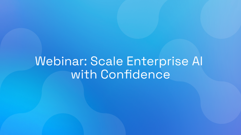 Airia Webinar: Scale Enterprise AI with Confidence