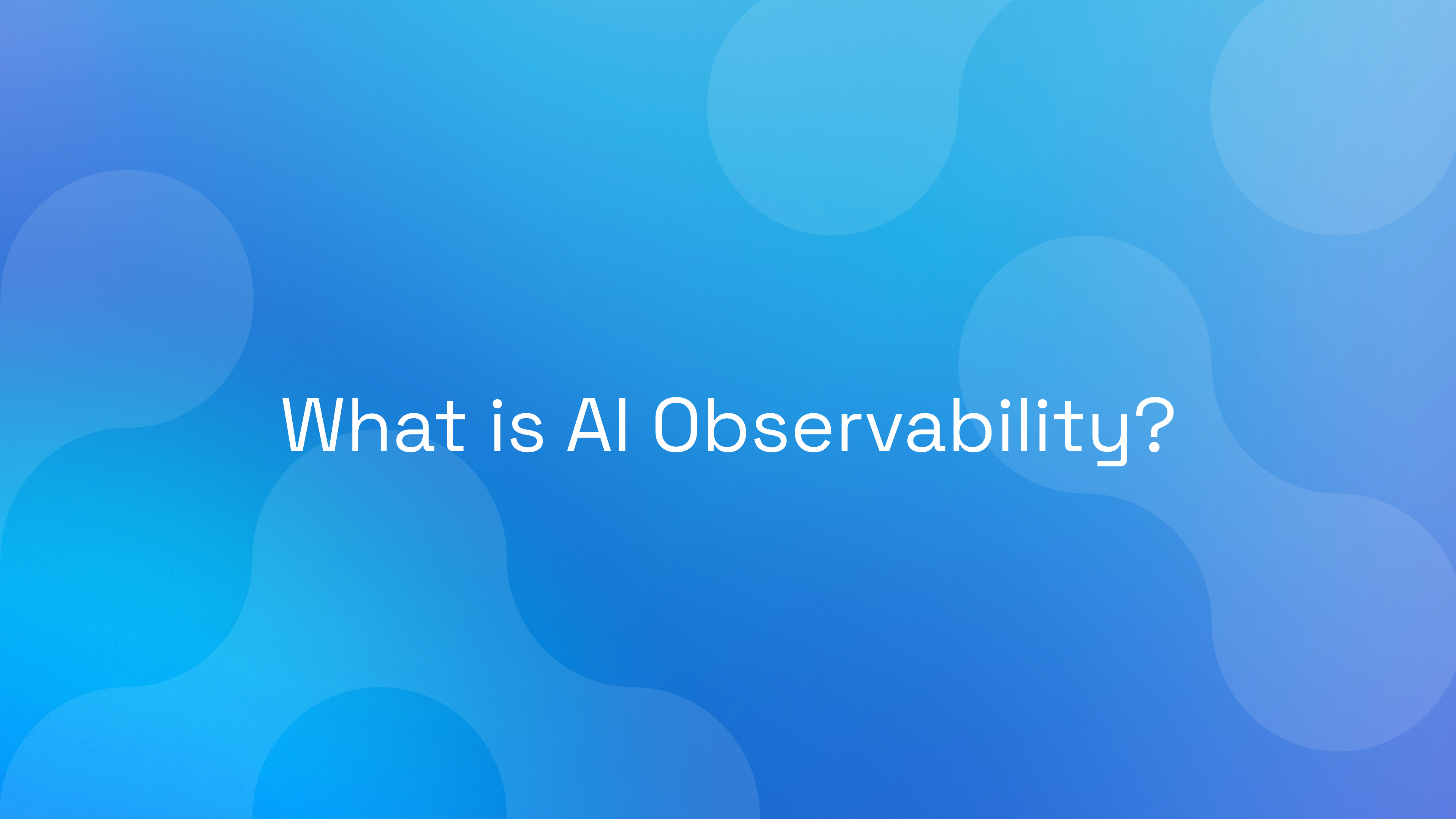 What is AI Observability?