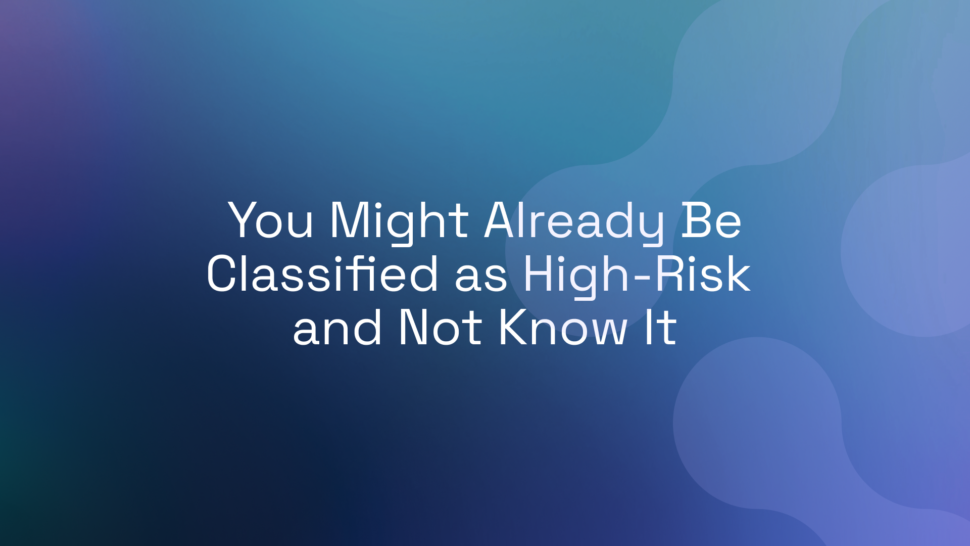 You Might Already Be Classified as High-Risk and Not Know It