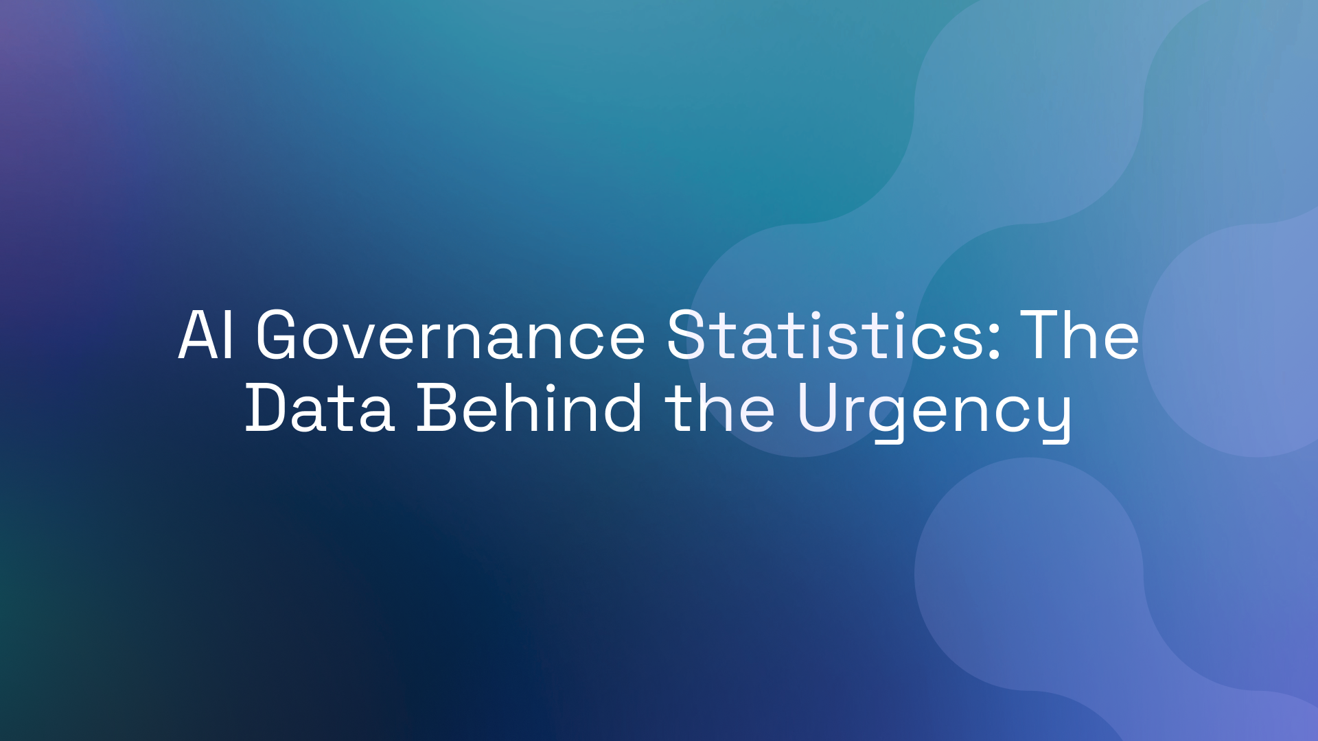 AI Governance Statistics: The Data Behind the Urgency
